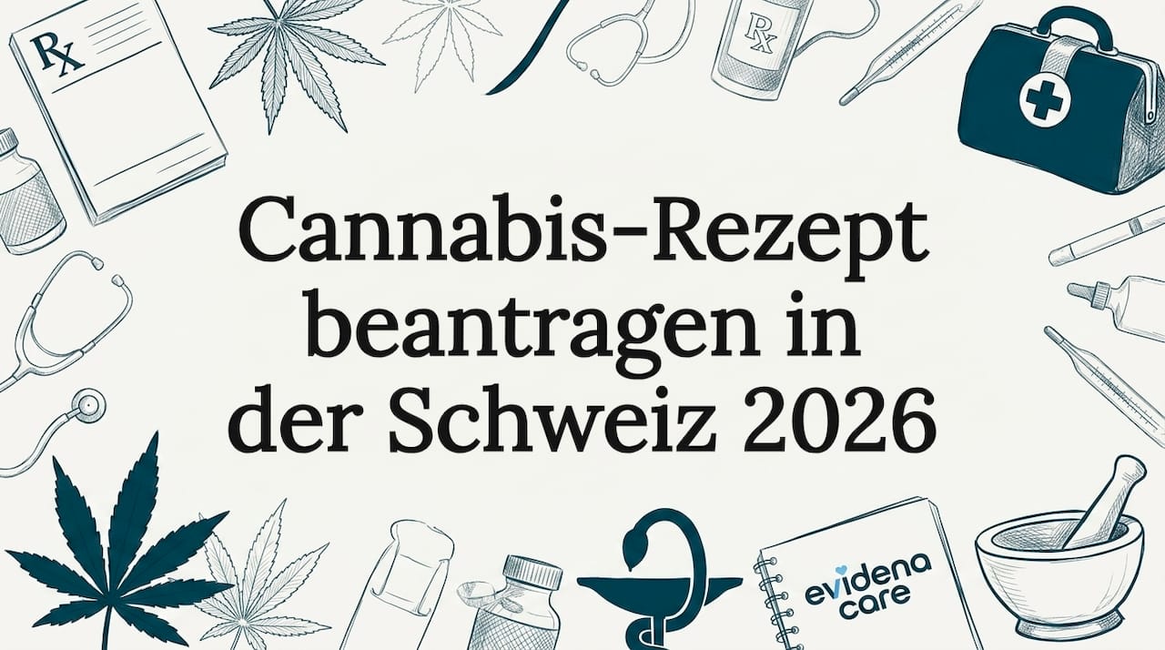 Cannabis-Rezept beantragen in der Schweiz 2026